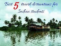 Best 5 Travel Destinations For Indian Students