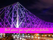 Best Places For Night Out In Kolkata