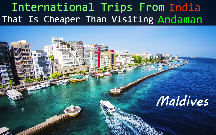 International Trips From India That Is Cheaper Than Visiting Andaman