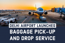 Delhi Airport Launches Baggage Pick-up And Drop Service