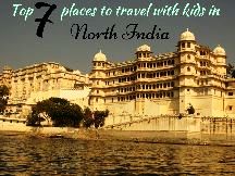 Top 7 Places To Travel With Kids In North India