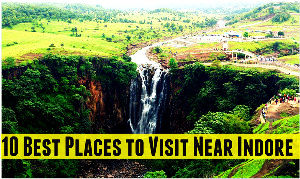 10 Best Places to Visit Near Indore