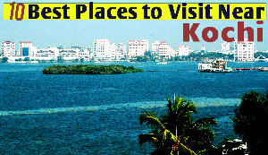 10 Best Places to Visit Near Kochi
