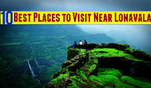 10 Best Places to Visit Near Lonavala