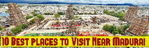 10 Best places to Visit Near Madurai