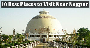 10 Best Places to Visit Near Nagpur