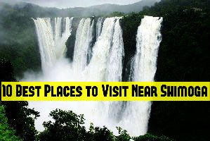 10 Best Places to Visit Near Shimoga