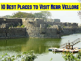 10 Best Places to Visit Near Vellore