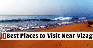 10 Best Places to Visit Near Vizag