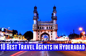 10 Best Travel Agents in Hyderabad