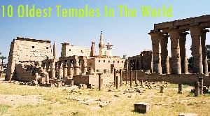 10 Oldest Temples In The World