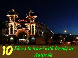 10 Places to travel with friends in Australia 