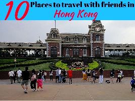 10 Places to travel with friends in Hong Kong