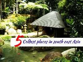 5 Coldest places in south East Asia