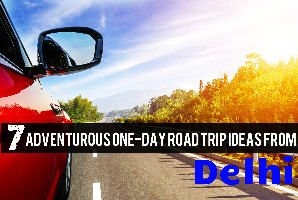 7 Adventurous One-Day Road Trip Ideas From Delhi
