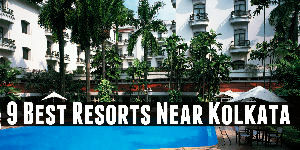 9 Best Resorts Near Kolkata