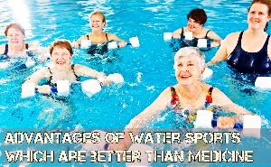 Advantages of Water Sports which are better than medicine
