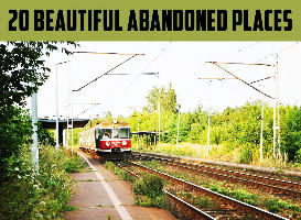 Beautiful Abandoned Places