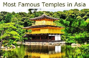 10 Most Famous Temples in Asia
