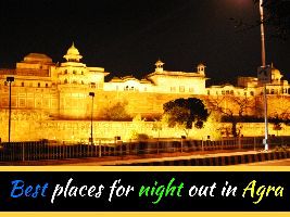 Best places for night out in Agra
