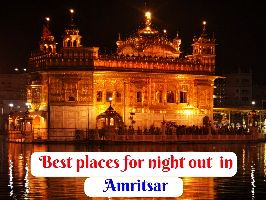 Best places for night out  in Amritsar