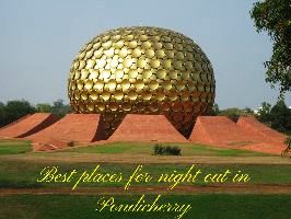 Best places for night out in Pondicherry