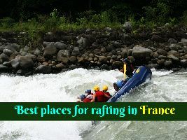Best places for rafting in France