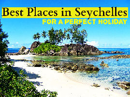 Best Places in Seychelles for a Perfect Holiday