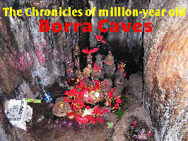 The Chronicles of million-year old Borra Caves, Aruka Valley