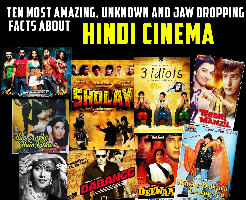 Ten Most Amazing, Unknown and Jaw Dropping Facts About Hindi Cinemas