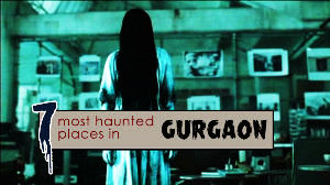 Most Haunted Places in Gurgaon