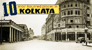 Haunted Places in Kolkata