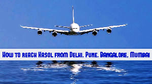 How to reach Kasol from Delhi, Pune, Bangalore, Mumbai?