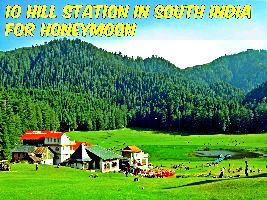 10 Hill Station in South India for Honeymoon in 2019