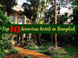 Top 10 luxurious hotels in Bangkok