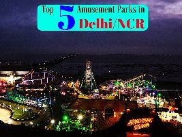 Top 5 Amusement Parks in Delhi/NCR