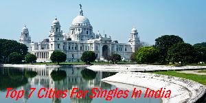 Top 7 Cities For Singles In India
