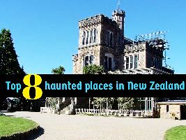 Top 8 haunted places in New Zealand 