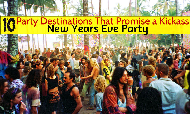 10 Party Destinations That Promise a Kickass New Years Eve 