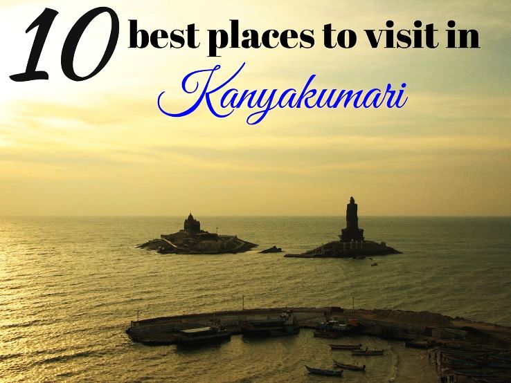 10 best places to visit in Kanyakumari