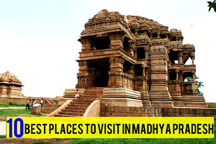 10 Best Places to Visit in Madhya Pradesh