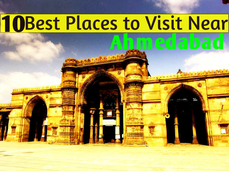 Top 10 Places to Visit in Ahmedabad