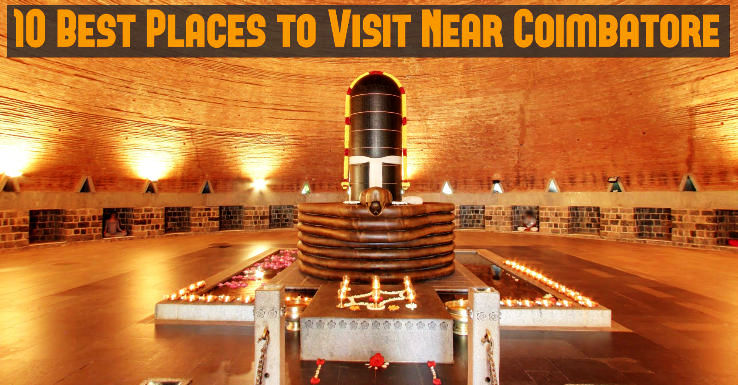 10 Best Places to Visit Near Coimbatore