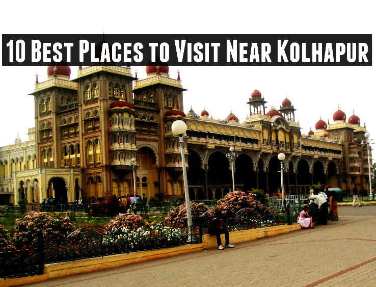 10 Best Places to Visit Near Kolhapur
