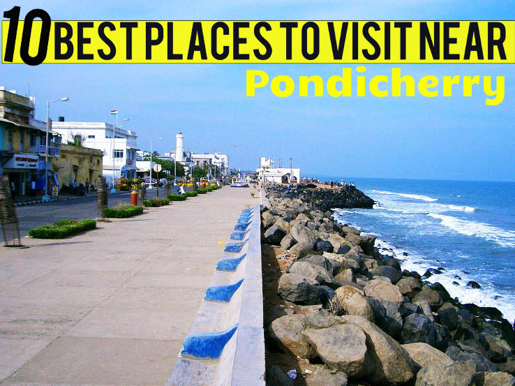10 Best Places to Visit Near Pondicherry