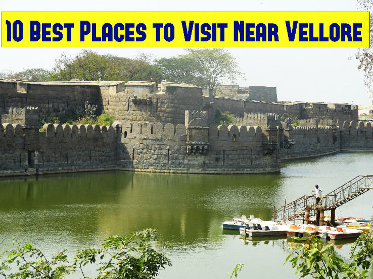 10 Best Places to Visit Near Vellore