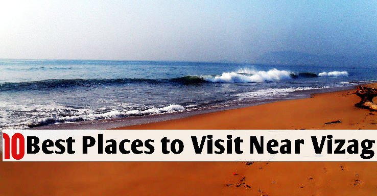 10 Best Places to Visit Near Vizag