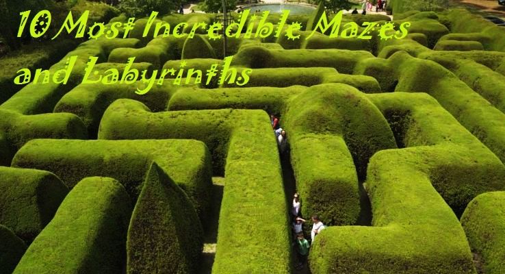 10 Most Incredible Mazes and Labyrinths