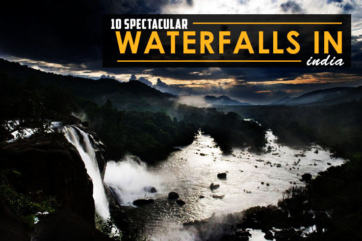 10 Spectacular Waterfalls in India