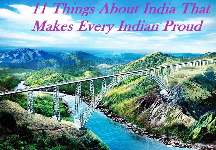 11 Things About India That Makes Every Indian Proud